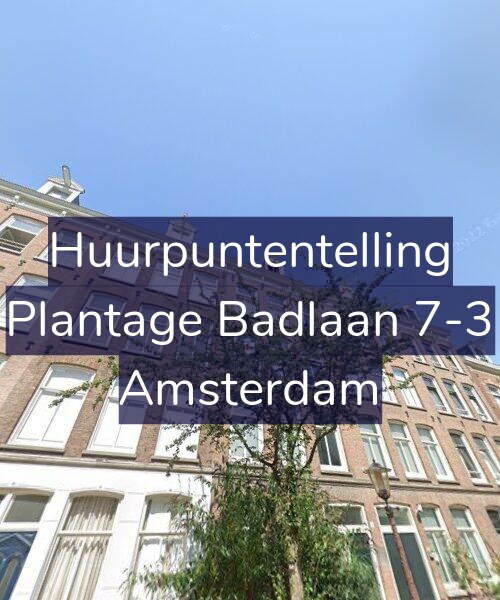 Foto gevel Huurpuntentelling voor Plantage Badlaan 7-3, Amsterdam