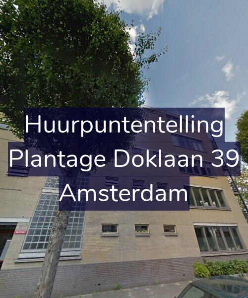 Foto gevel Huurpuntentelling voor Plantage Doklaan 39, Amsterdam