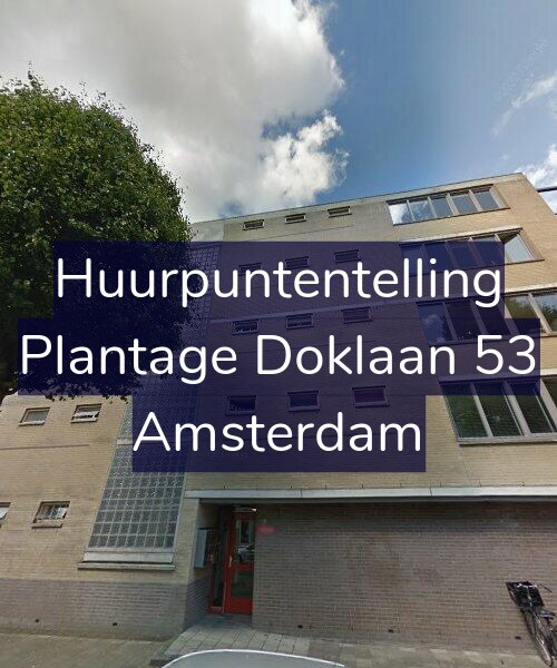 Foto gevel Huurpuntentelling voor Plantage Doklaan 53, Amsterdam