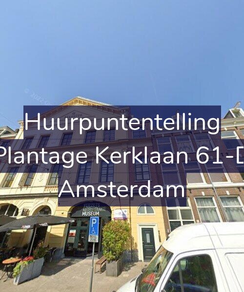 Foto gevel Huurpuntentelling voor Plantage Kerklaan 61-D, Amsterdam