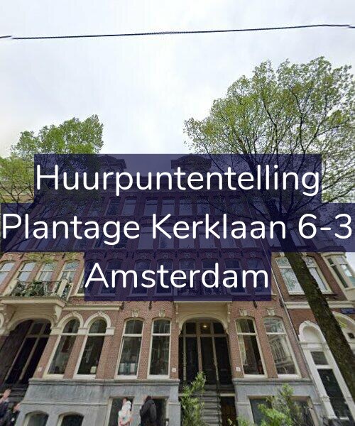 Foto gevel Huurpuntentelling voor Plantage Kerklaan 6-3, Amsterdam
