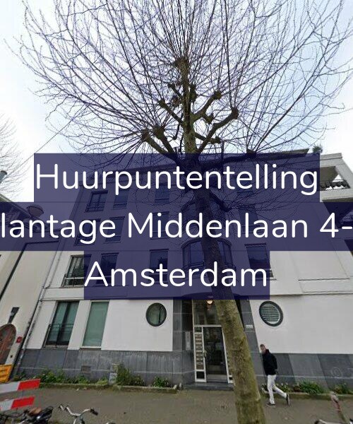 Foto gevel Huurpuntentelling voor Plantage Middenlaan 4-T, Amsterdam