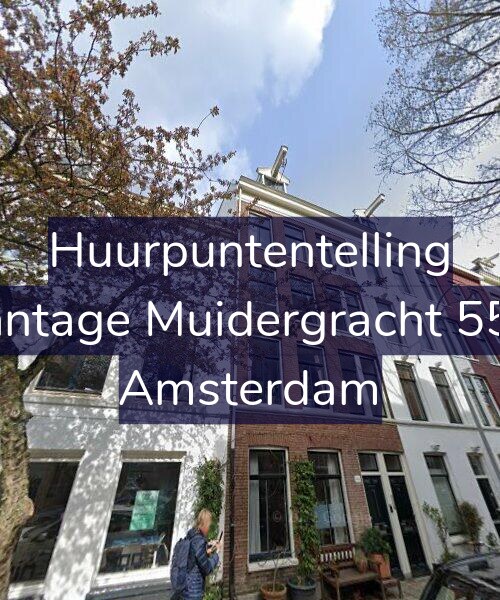 Foto gevel Huurpuntentelling voor Plantage Muidergracht 55-4, Amsterdam