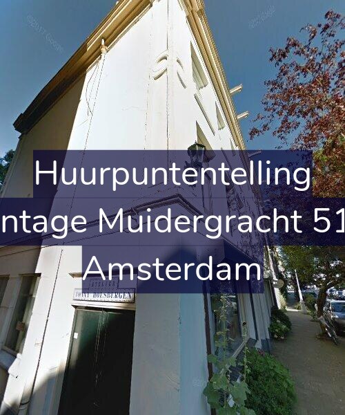 Foto gevel Huurpuntentelling voor Plantage Muidergracht 51-H, Amsterdam