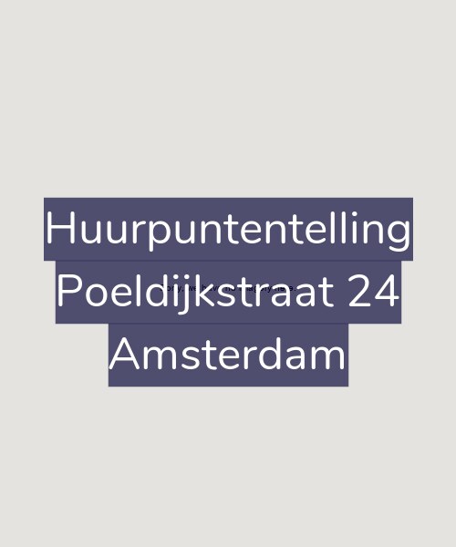 Foto gevel Huurpuntentelling voor Poeldijkstraat 24, Amsterdam