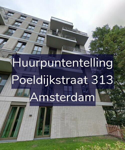 Foto gevel Huurpuntentelling voor Poeldijkstraat 313, Amsterdam