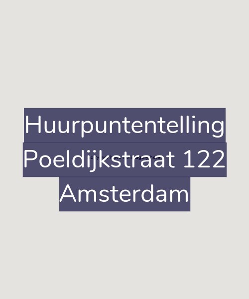 Foto gevel Huurpuntentelling voor Poeldijkstraat 122, Amsterdam