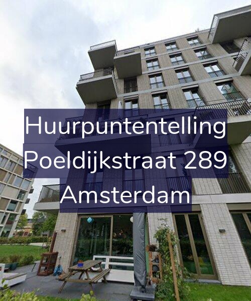 Foto gevel Huurpuntentelling voor Poeldijkstraat 289, Amsterdam