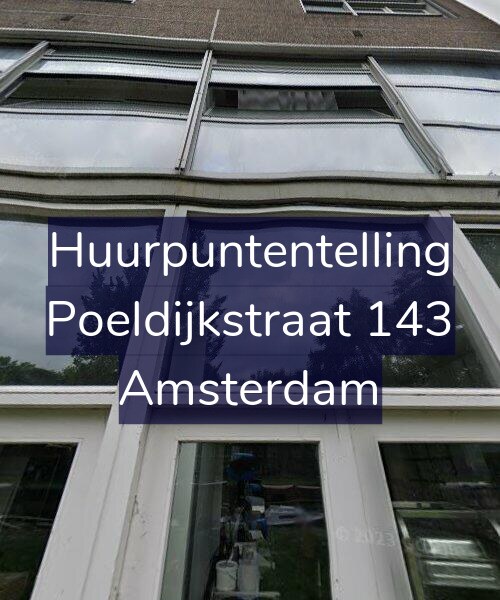 Foto gevel Huurpuntentelling voor Poeldijkstraat 143, Amsterdam