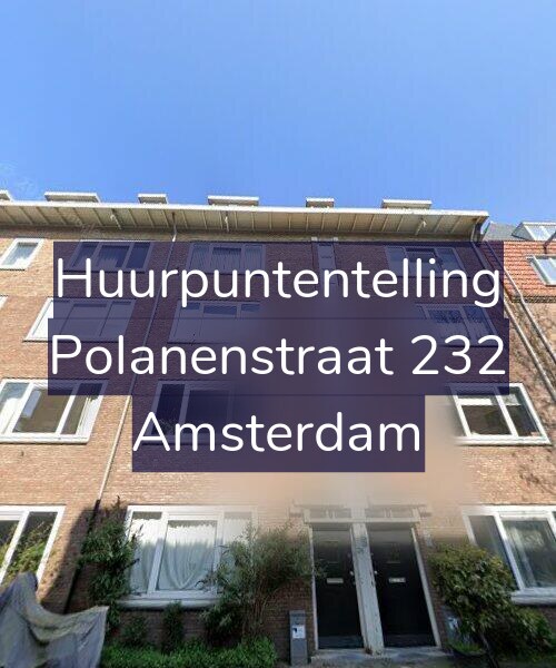 Foto gevel Huurpuntentelling voor Polanenstraat 232, Amsterdam