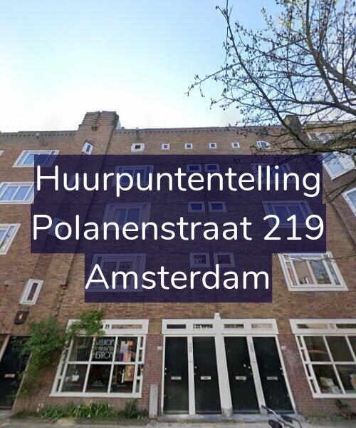 Foto gevel Huurpuntentelling voor Polanenstraat 219, Amsterdam