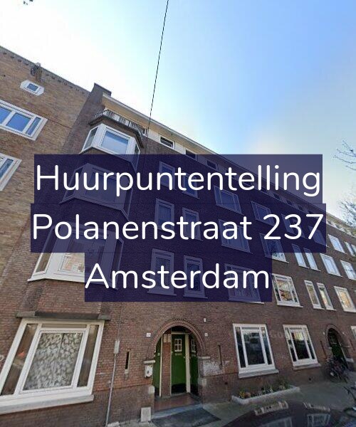 Foto gevel Huurpuntentelling voor Polanenstraat 237, Amsterdam