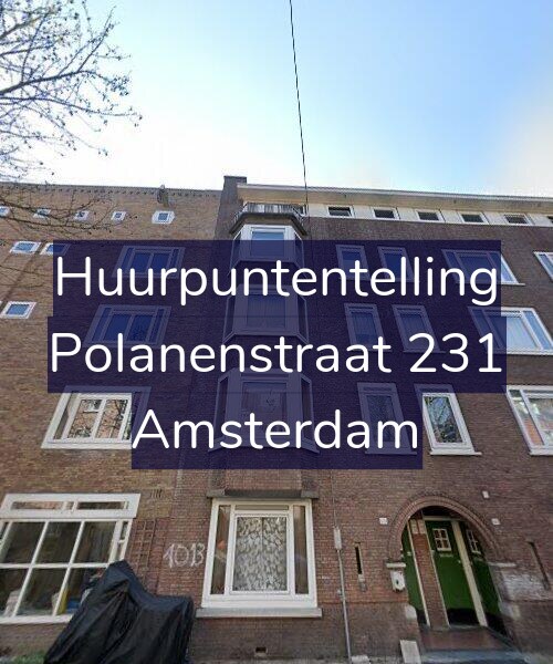 Foto gevel Huurpuntentelling voor Polanenstraat 231, Amsterdam