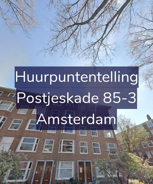 Foto gevel Huurpuntentelling voor Postjeskade 85-3, Amsterdam