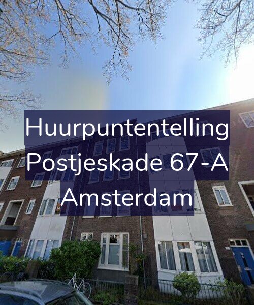 Foto gevel Huurpuntentelling voor Postjeskade 67-A, Amsterdam
