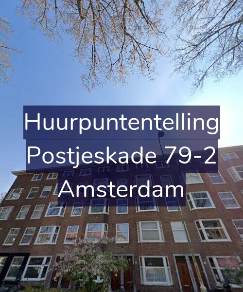 Foto gevel Huurpuntentelling voor Postjeskade 79-2, Amsterdam