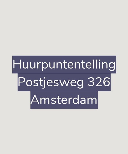 Foto gevel Huurpuntentelling voor Postjesweg 326, Amsterdam