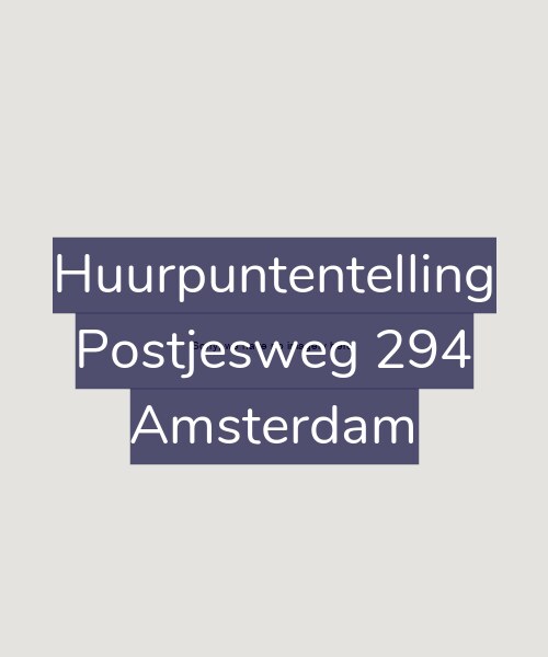 Foto gevel Huurpuntentelling voor Postjesweg 294, Amsterdam
