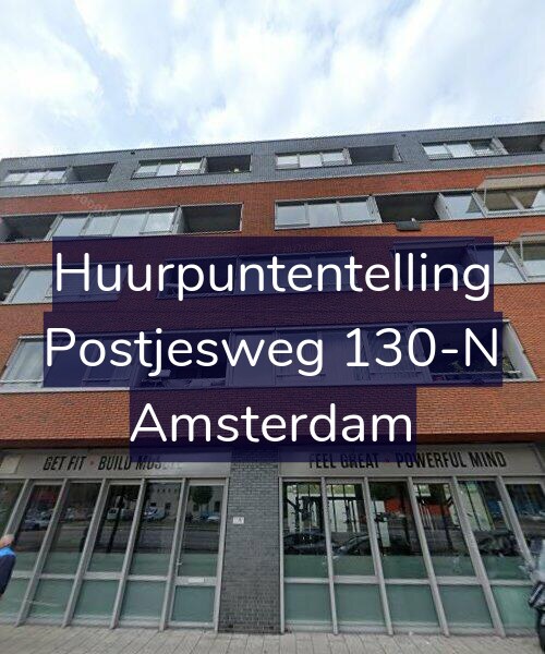 Foto gevel Huurpuntentelling voor Postjesweg 130-N, Amsterdam