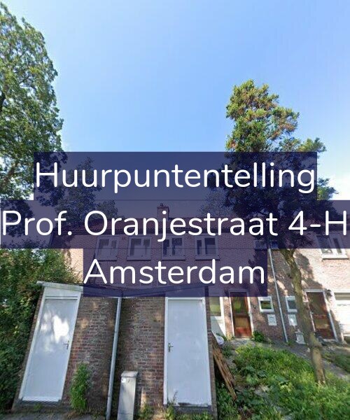 Foto gevel Huurpuntentelling voor Prof. Oranjestraat 4-H, Amsterdam