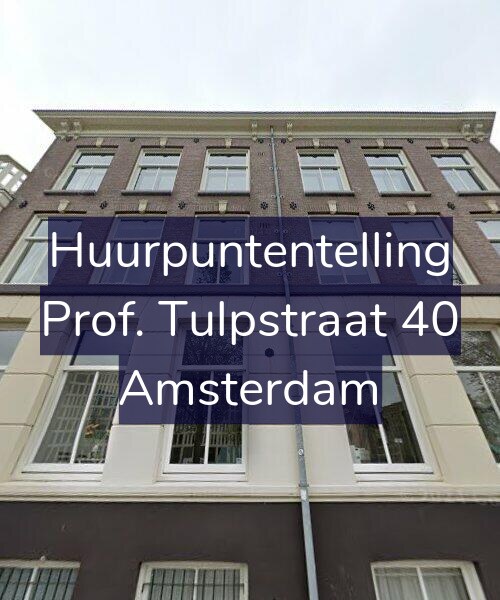 Foto gevel Huurpuntentelling voor Prof. Tulpstraat 40, Amsterdam