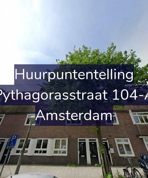 Foto gevel Huurpuntentelling voor Pythagorasstraat 104-A, Amsterdam