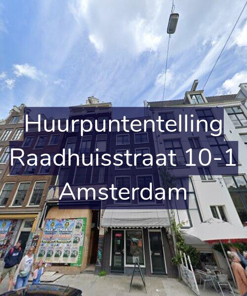 Foto gevel Huurpuntentelling voor Raadhuisstraat 10-1, Amsterdam
