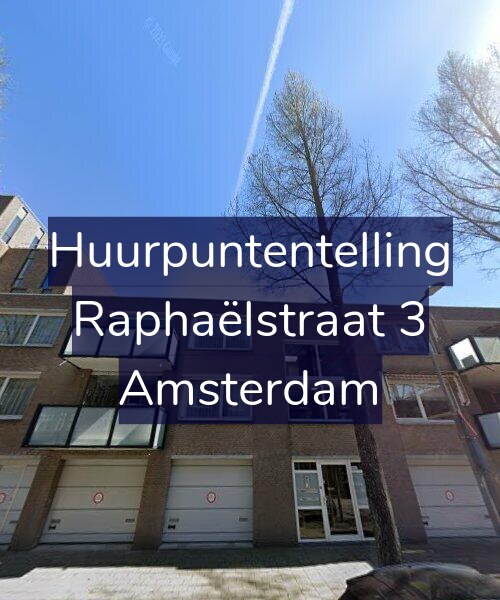 Foto gevel Huurpuntentelling voor Raphaëlstraat 3, Amsterdam