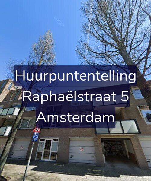 Foto gevel Huurpuntentelling voor Raphaëlstraat 5, Amsterdam