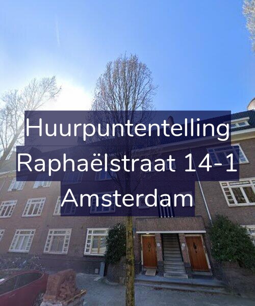 Foto gevel Huurpuntentelling voor Raphaëlstraat 14-1, Amsterdam