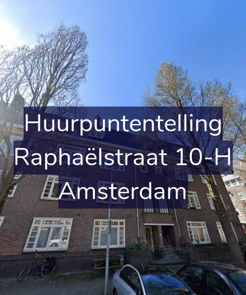 Foto gevel Huurpuntentelling voor Raphaëlstraat 10-H, Amsterdam