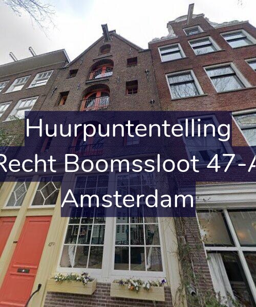Foto gevel Huurpuntentelling voor Recht Boomssloot 47-A, Amsterdam