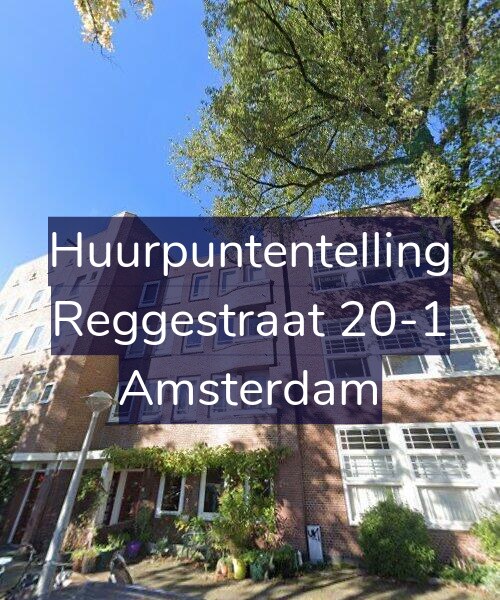 Foto gevel Huurpuntentelling voor Reggestraat 20-1, Amsterdam