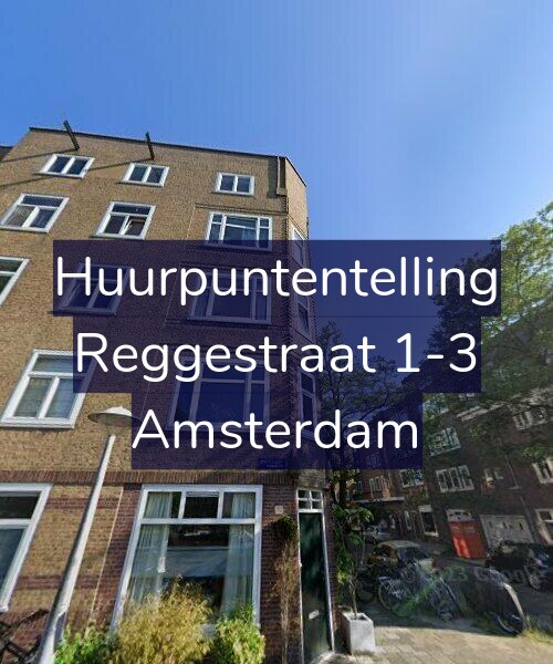 Foto gevel Huurpuntentelling voor Reggestraat 1-3, Amsterdam
