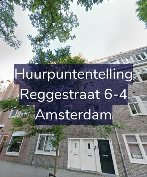 Foto gevel Huurpuntentelling voor Reggestraat 6-4, Amsterdam