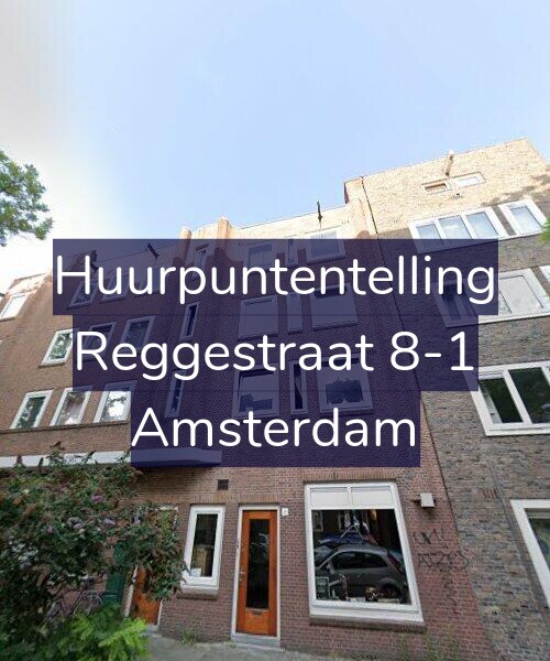 Foto gevel Huurpuntentelling voor Reggestraat 8-1, Amsterdam