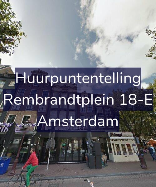 Foto gevel Huurpuntentelling voor Rembrandtplein 18-E, Amsterdam