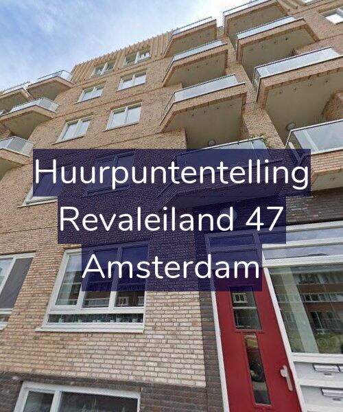 Foto gevel Huurpuntentelling voor Revaleiland 47, Amsterdam