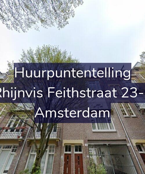 Foto gevel Huurpuntentelling voor Rhijnvis Feithstraat 23-3, Amsterdam