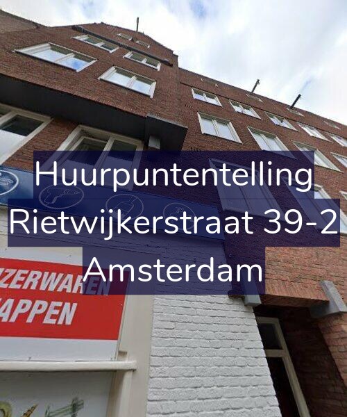 Foto gevel Huurpuntentelling voor Rietwijkerstraat 39-2, Amsterdam
