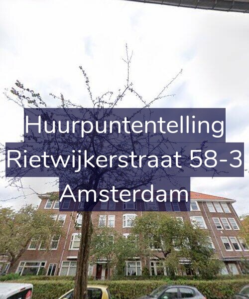 Foto gevel Huurpuntentelling voor Rietwijkerstraat 58-3, Amsterdam