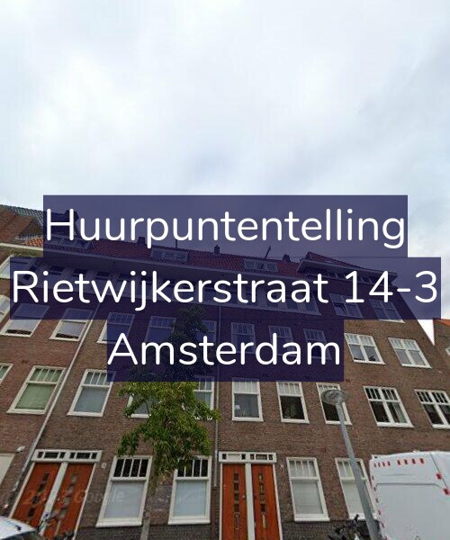 Foto gevel Huurpuntentelling voor Rietwijkerstraat 14-3, Amsterdam