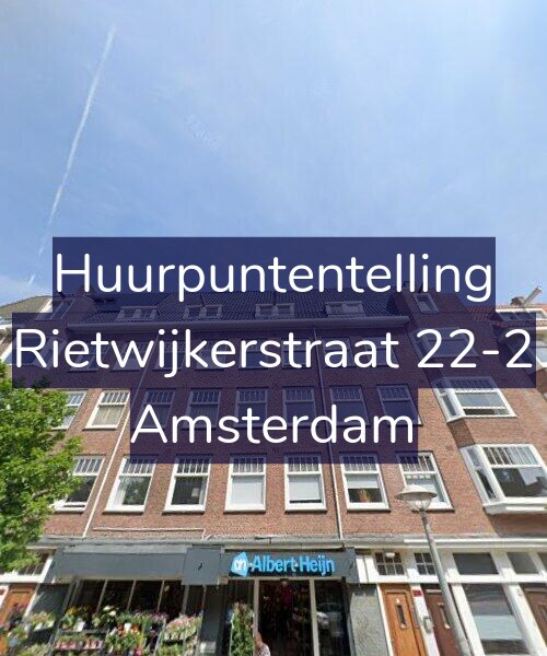 Foto gevel Huurpuntentelling voor Rietwijkerstraat 22-2, Amsterdam