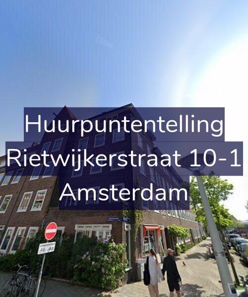 Foto gevel Huurpuntentelling voor Rietwijkerstraat 10-1, Amsterdam