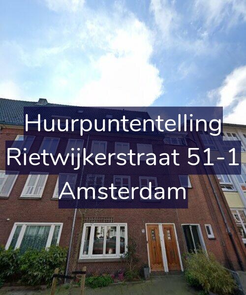 Foto gevel Huurpuntentelling voor Rietwijkerstraat 51-1, Amsterdam