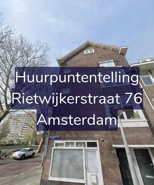 Foto gevel Huurpuntentelling voor Rietwijkerstraat 76, Amsterdam