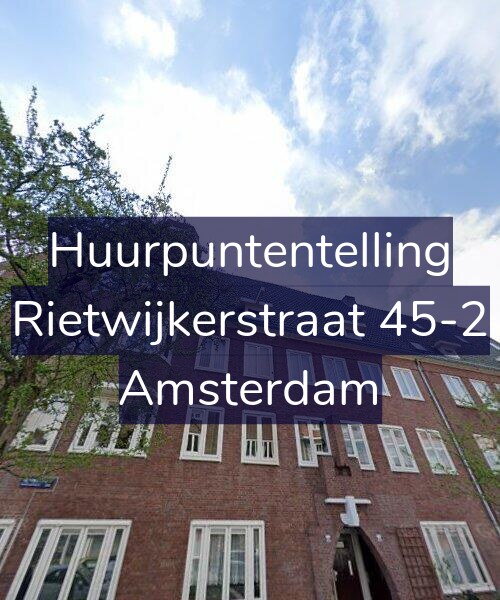 Foto gevel Huurpuntentelling voor Rietwijkerstraat 45-2, Amsterdam