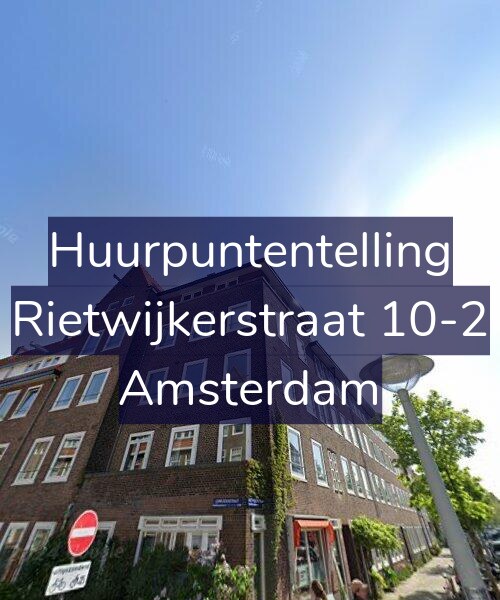 Foto gevel Huurpuntentelling voor Rietwijkerstraat 10-2, Amsterdam