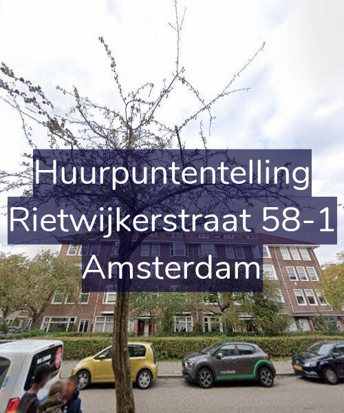 Foto gevel Huurpuntentelling voor Rietwijkerstraat 58-1, Amsterdam
