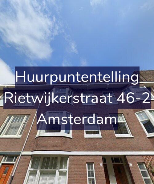 Foto gevel Huurpuntentelling voor Rietwijkerstraat 46-2, Amsterdam